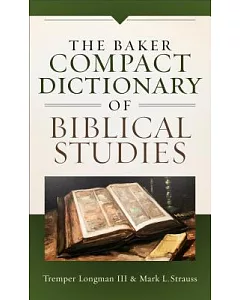 The Baker Compact Dictionary of Biblical Studies