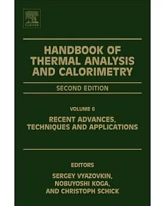 Handbook of Thermal Analysis and Calorimetry: Recent Advances, Techniques and Applications