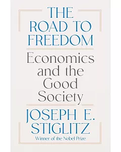 The Road to Freedom: Economics and the Good Society