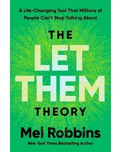 The Let Them Theory: The Life-Changing Hack That Millions of People Cant Stop Talking about