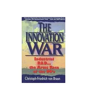 The Innovation War：Industrial R & D... the Arms Race of the 90’s