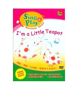 Sing & Play - I am a little Teapot  (DVD+歌本)