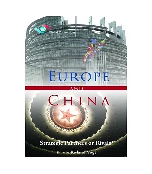 Europe and China：Strategic Partners or Rivals？