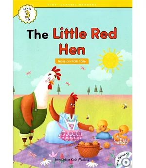 Kids’ Classic Readers 3-6 The Little Red Hen with Hybrid CD/1片