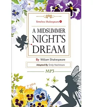 A Midsummer Night’s Dream：Timeless Shakespeare 9（25K彩色+1MP3）