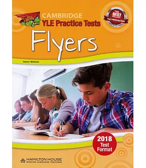 Cambridge YLE Practice Tests Flyers 2018 Test Format Student’s Book with MP3 CD & Key(Hamilton)