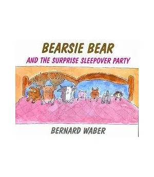 Bearsie Bear and the Surprise Sleepover Party