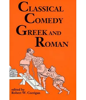 Classical Comedy Greek and Roman