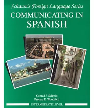 Communicating in Spanish: Intermediate Level