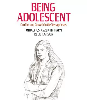 Being Adolescent: Conflict and Growth in the Teenage Years