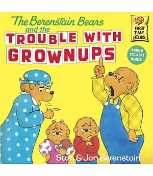 The Berenstain Bears and the Trouble With Grownups