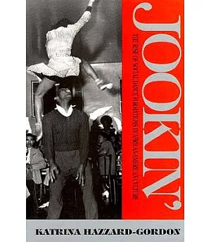 Jookin’: The Rise of Social Dance Formations in African-American Culture