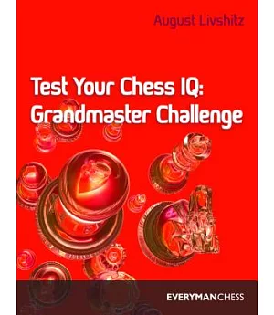 Test Your Chess IQ: Grandmaster Challenge/Book 3