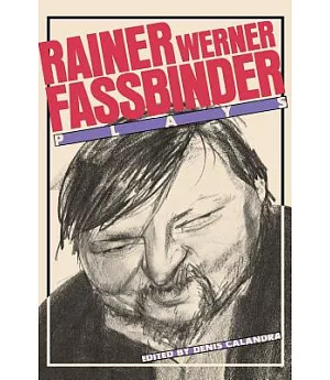 Rainer Werner Fassbinder: Plays