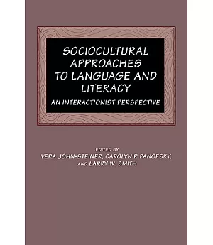 Sociocultural Approaches to Language and Literacy