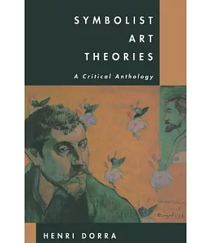 Symbolist Art Theories: A Critical Anthology