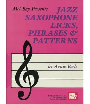 Mel Bay Presents Jazz Saxophone Licks, Phrases and Patterns