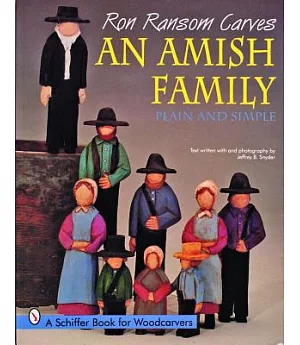 Ron Ransom Carves an Amish Family, Plain and Simple