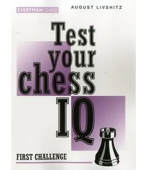 Test Your Chess IQ: First Challenge