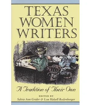 Texas Women Writers: A Tradition of Their Own