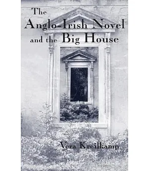 The Anglo-Irish Novel and the Big House