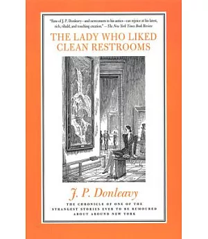 The Lady Who Liked Clean Restrooms: The Chronicle of One of the Strangest Stories Ever to Be Rumored About Around New York