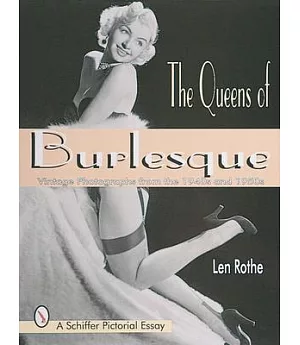 The Queens of Burlesque: Vintage Photographs of the 1940s and 1950s