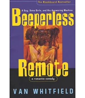 Beeperless Remote: A Guy, Some Girls and His Answering Machine