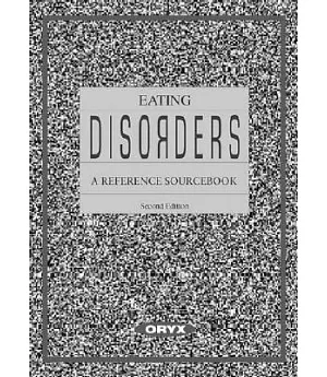 Eating Disorders: A Reference Sourcebook