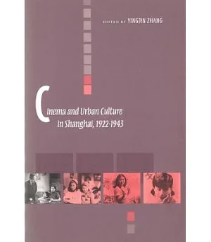 Cinema and Urban Culture in Shanghai, 1922-1943