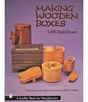 Making Wooden Boxes With Dale Power