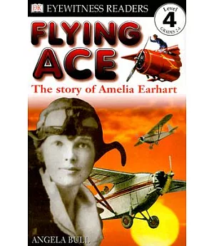 Flying Ace: The Story of Amelia Earhart