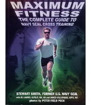 Maximum Fitness: The Complete Guide to Cross Training