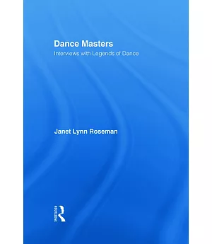 Dance Masters: Interviews With Legends of Dance