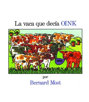 LA Vaca Que Decia Oink/the Cow That Went Oink