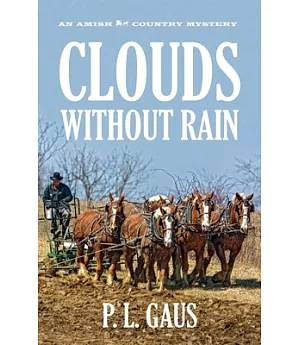 Clouds Without Rain: An Ohio Amish Mystery