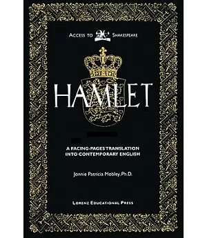 Tragedy of Hamlet Prince of Denmark: A Facing-Pages Translation into Contemporary English