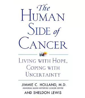 The Human Side of Cancer: Living With Hope, Coping With Uncertainty