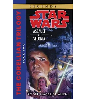 Assault at Selonia: The Correllian Trilogy