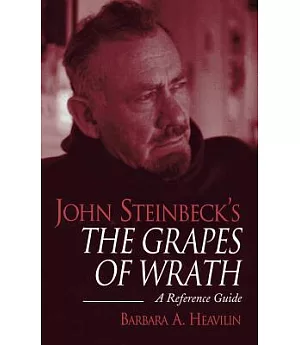 John Steinbeck’s the Grapes of Wrath: A Reference Guide