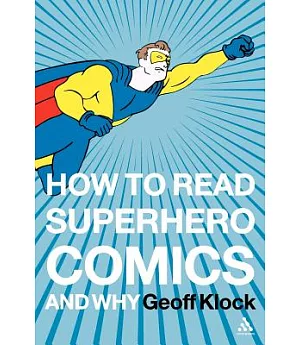 How to Read Superhero Comics and Why