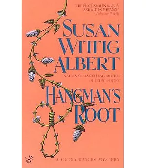 Hangman’s Root: A China Bayles Mystery