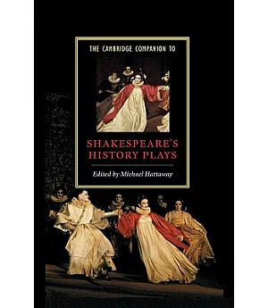 The Cambridge Companion to Shakespeare’s History Plays