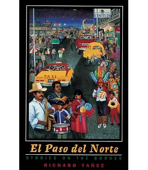 El Paso Del Norte: Stories on the Border