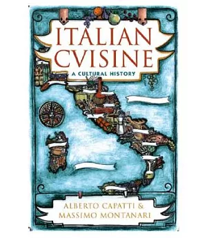 Italian Cuisine: A Cultural History