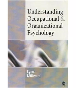 Understanding Occupational and Organizational Psychology