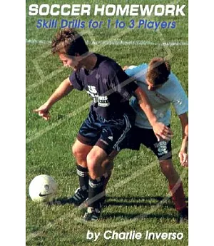 Soccer Homework: Skill Drills for One to Three Players