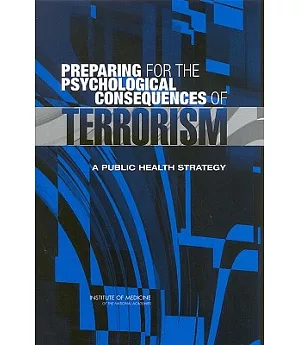 Preparing for the Psychological Consequences of Terrorism: A Public Health Strategy