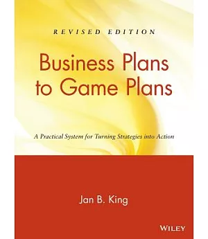 Business Plans to Game Plans: A Practical System for Turning Strategies into Action