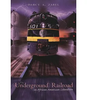 The Underground Railroad in African American Literature